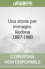 Una storia per immagini. Redona 1887-1980 Promo Stagionale
