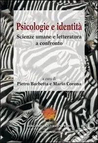 Psicologie e identità. Scienze umane e letteratura a confronto Offerta Del Giorno