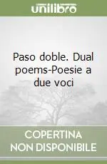 Offerta Limitata Paso doble. Dual poems-Poesie a due voci