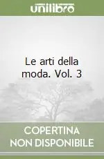Le arti della moda. Vol. 3 Compra Online