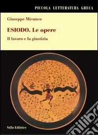 Soddisfatti O Rimborsati Esiodo. Le opere. Il lavoro e la giustizia