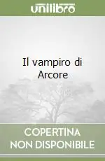 Il vampiro di Arcore Più Venduto