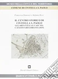 Il centro storico di Civitella S. Paolo. Gli abitanti e le case nel catasto gregoriano (1819) Spedizione Espresso