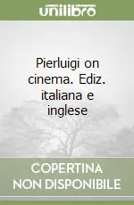 Pierluigi on cinema. Ediz. italiana e inglese Di Tendenza