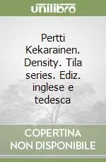 Pertti Kekarainen. Density. Tila series. Ediz. inglese e tedesca Affare