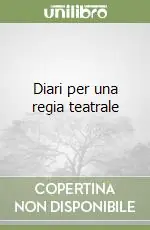 Nuova Collezione Diari per una regia teatrale