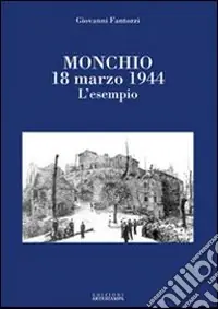 Monchio 18 marzo 1944. L‘esempio Prezzo Di Fabbrica