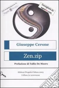 Zen.zip (come trovare l‘assoluto e vivere felici) Ultima Occasione