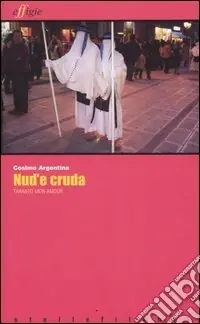 Occasione Nud‘e cruda. Taranto mon amour