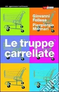 Le truppe carrellate. All‘inferno, ma col carrello Novità