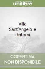 Ultimissimo Modello Villa Sant‘Angelo e dintorni