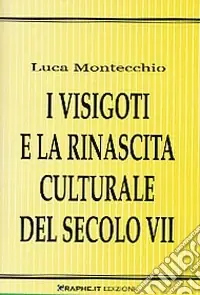 Professionale I visigoti e la rinascita culturale del secolo VII