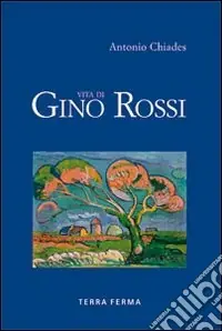 Vita di Gino Rossi Promozione