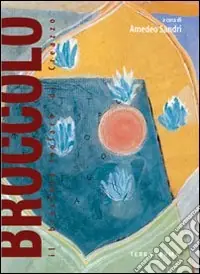 Broccolo. Il broccolo fiolaro di Creazzo Nuova Collezione
