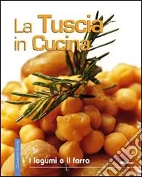 Consegna Rapida La Tuscia in cucina. I legumi e il farro