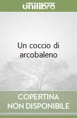 Un coccio di arcobaleno Ultimissimo Modello