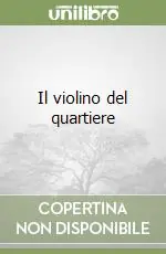 Il violino del quartiere Scelto Dai Clienti