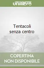 Spedito Oggi Tentacoli senza centro