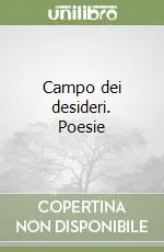 Super Prezzo Campo dei desideri. Poesie