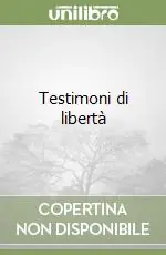Spedito Oggi Testimoni di libertà