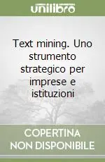 Prezzo Conveniente Text mining. Uno strumento strategico per imprese e istituzioni