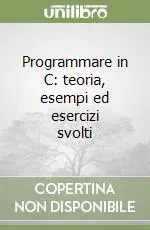 Promo Stagionale Programmare in C teoria, esempi ed esercizi svolti