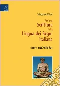 Per una scrittura della lingua dei segni italiana Consegna Rapida