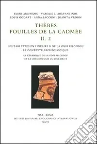 Pagamento Sicuro Thèbes. Fouilles de la Cadmée. Vol. 2 Les tablettes en linéaire B de la Odos Pelopidou le contexte archéologique. La cèramique de la Odos Pelopidou et la chronologie du linéaire B