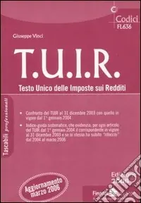 T.U.I.R. Testo unico delle imposte sui redditi Ultime Pezzi
