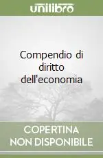 Compendio di diritto dell‘economia Prezzo Di Fabbrica