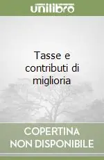 Tasse e contributi di miglioria Esclusivo