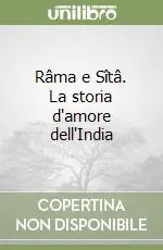 Râma e Sîtâ. La storia d‘amore dell‘India Occasione Imperdibile