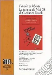 Ultima Occasione Parole et liberté la langue de mai 68 di Giovanni Dotoli. Atti della Giornata di studio Libera Università degli studi «San Pio V» (Roma, 28 maggio 2009)