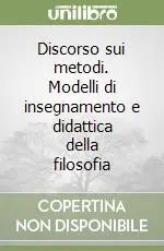 Discorso sui metodi. Modelli di insegnamento e didattica della filosofia Promozione