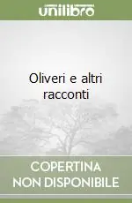 Oliveri e altri racconti Offerta Speciale