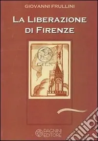 Compra Adesso La liberazione di Firenze
