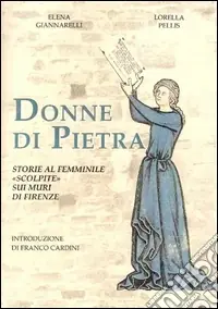 Donne di pietra. Storie al femminile «scolpite» sui muri di Firenze A Buon Prezzo