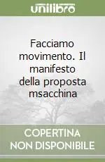 Facciamo movimento. Il manifesto della proposta msacchina Ultima Occasione