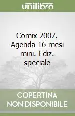 Prezzo Basso Comix 2007. Agenda 16 mesi mini. Ediz. speciale