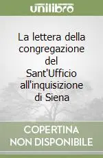 A Buon Prezzo La lettera della congregazione del Sant‘Ufficio all‘inquisizione di Siena