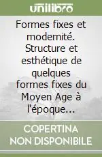 Formes fixes et modernité. Structure et esthétique de quelques formes fixes du Moyen Age à l‘époque contemporaine Popolare