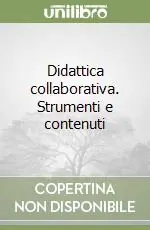 Didattica collaborativa. Strumenti e contenuti Di Tendenza