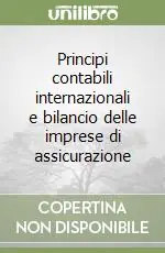 Miglior Prezzo Principi contabili internazionali e bilancio delle imprese di assicurazione
