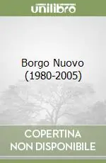 Nuovo Arrivo Borgo Nuovo (1980-2005)