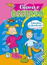 Gioco e osservo Promo Stagionale