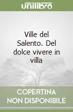 Prezzo Conveniente Ville del Salento. Del dolce vivere in villa