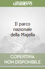 Soddisfatti O Rimborsati Il parco nazionale della Majella