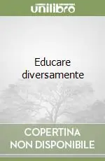 Educare diversamente Reso Gratuito