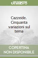Novità Cazzeide. Cinquanta variazioni sul tema