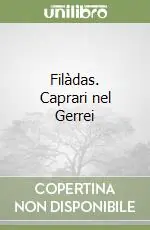 Ordina Subito Filàdas. Caprari nel Gerrei